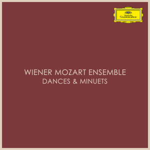 อัลบัม Dances & Minuets - Wiener Mozart Ensemble ศิลปิน Wiener Mozart Ensemble