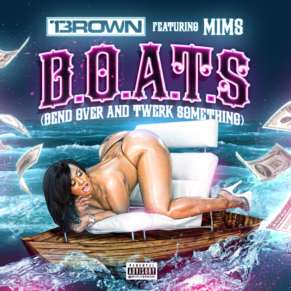 B.O.A.T.S  (Bend Over And Twerk Something) (Explicit)