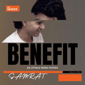 收聽Samrat的Benefit歌詞歌曲