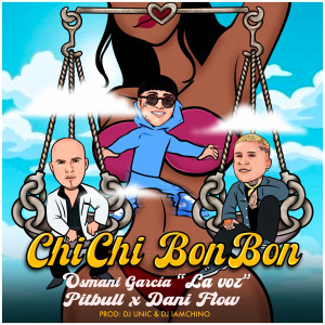 Osmani Garcia "La Voz"的專輯Chi Chi Bon Bon (Remix)