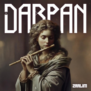 ดาวน์โหลดและฟังเพลง DARPAN พร้อมเนื้อเพลงจาก Zaalim