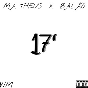 ดาวน์โหลดและฟังเพลง 17 (Explicit) พร้อมเนื้อเพลงจาก Wanted Mob