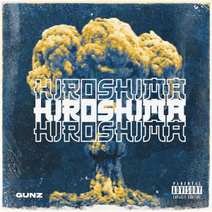 Gunz的专辑Hiroshima (Explicit)