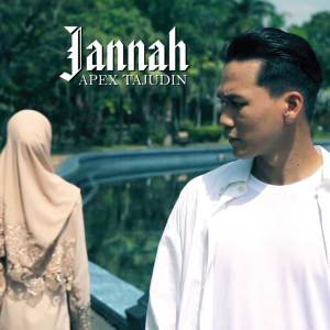 收聽Apex Tajudin的Jannah歌詞歌曲