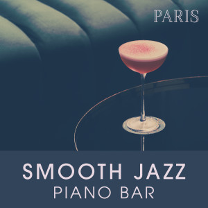 收聽Smooth Lounge Piano的Paris Night Lights歌詞歌曲