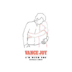 ดาวน์โหลดและฟังเพลง I'm With You (Single Edit) พร้อมเนื้อเพลงจาก Vance Joy