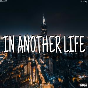 Stray的專輯In Another Life (feat. strAy) [Explicit]