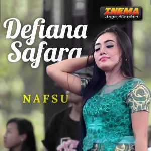 收聽Defiana Safara的Nafsu歌詞歌曲