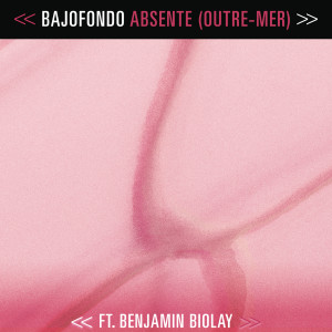 อัลบัม Absente (Outre-Mer) ศิลปิน Bajofondo