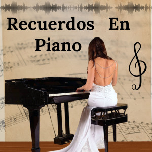 Living Orchestra的專輯Recuerdos En Piano