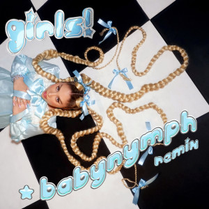อัลบัม Girls! (Remix) ศิลปิน BABYNYMPH