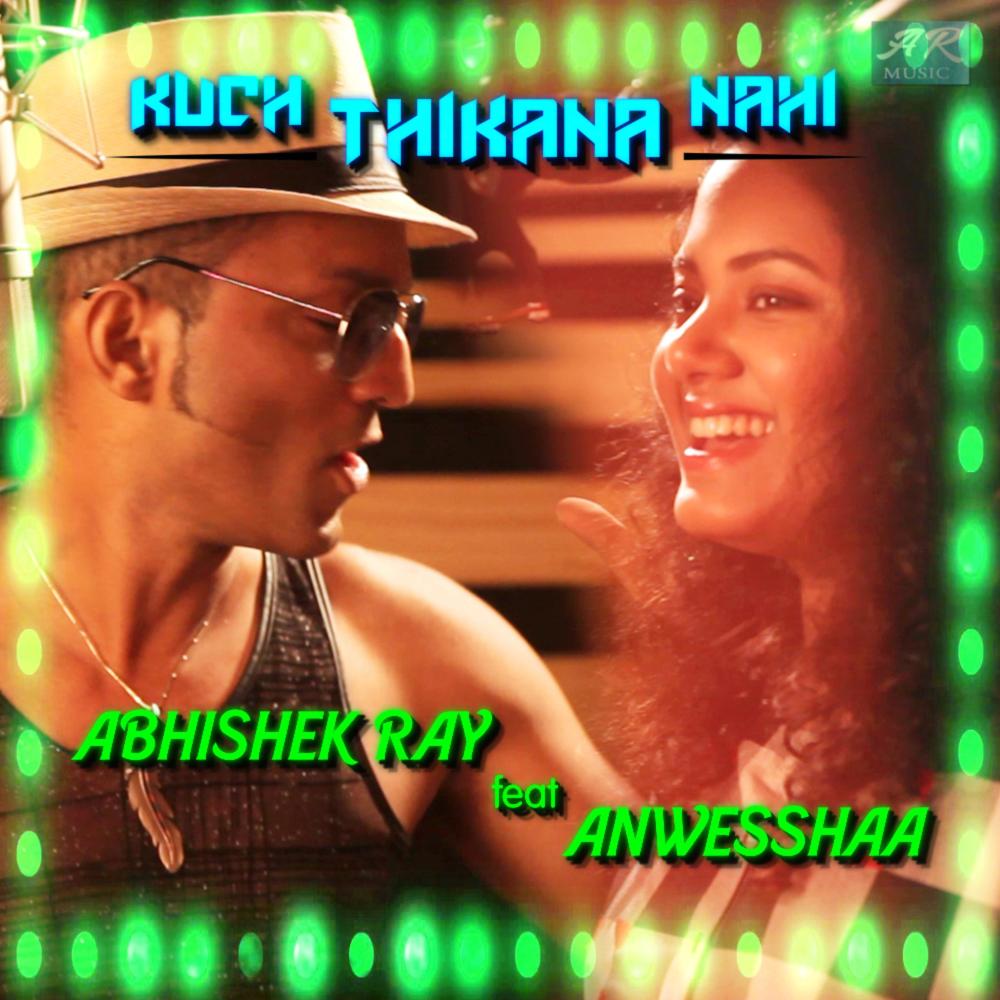 Kuch Thikana Nahi (feat. Anwesshaa)