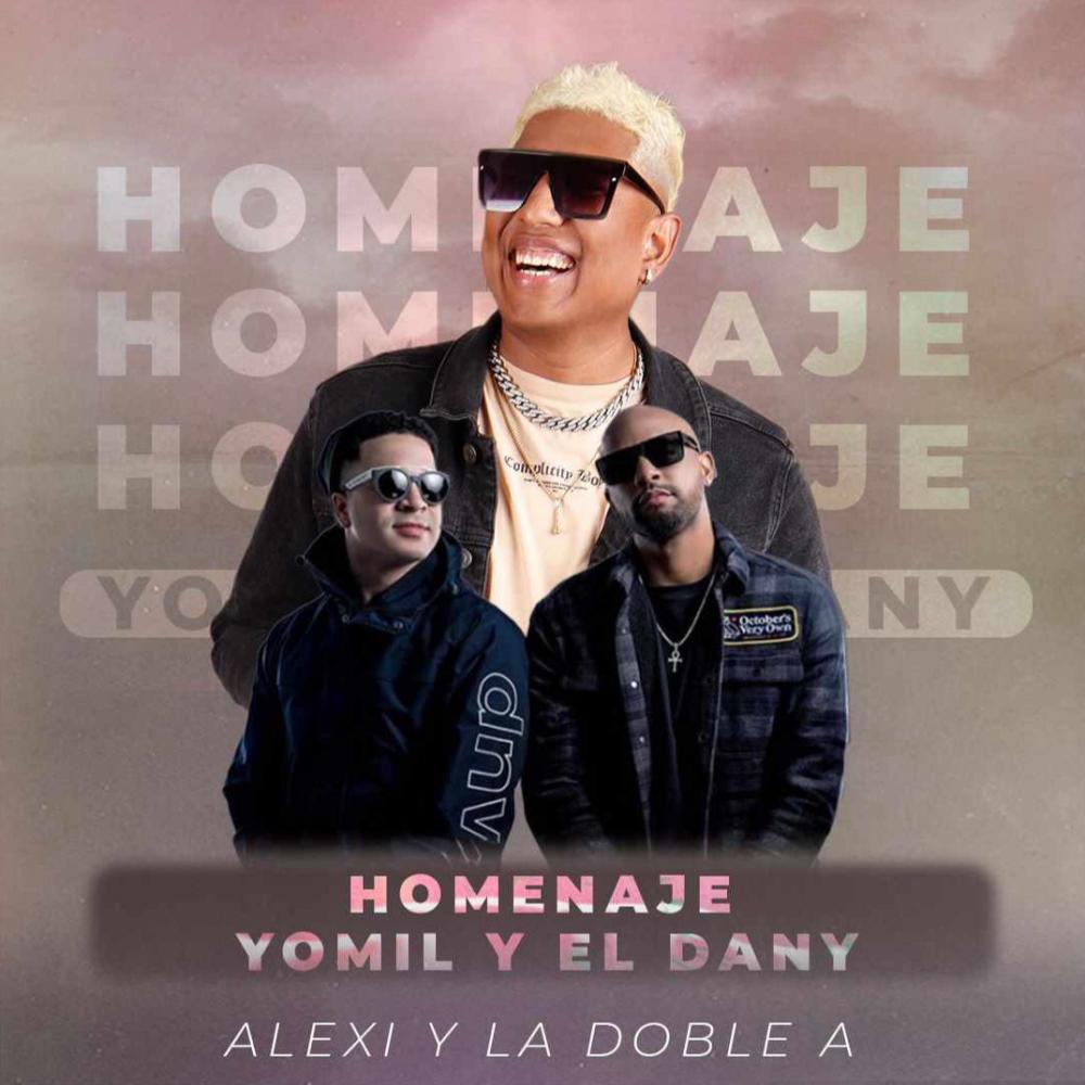 HOMENAJE A YOMIL Y EL DANY ALEXI Y LA DOBLE A
