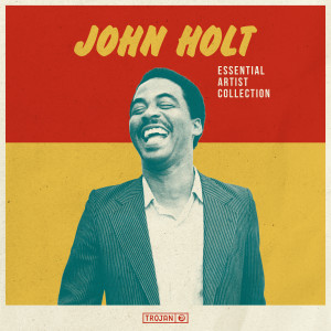 Essential Artist Collection - John Holt