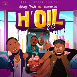 Album H'OIL 2.0 (feat. Slimcase) from Baddy Oosha