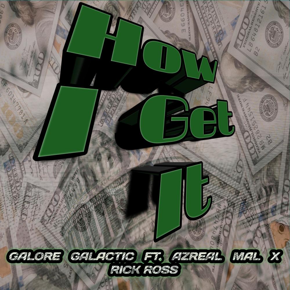 How I Get It (feat. Azreal Mal & Rick Ross) (Explicit)