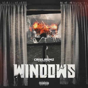 Listen to Windows (Explicit) song with lyrics from Criss Jrumz