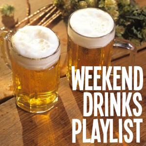 Album Weekend Drinks Playlist from Various