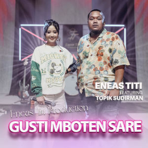 Album Gusti Mboten Sare oleh Eneas Titi