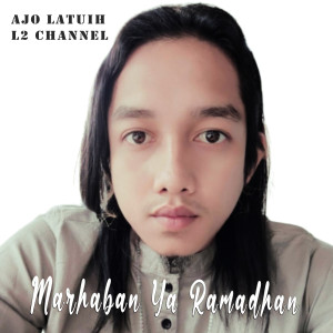 Album Marhaban Ya Ramdhan oleh L2 CHANNEL