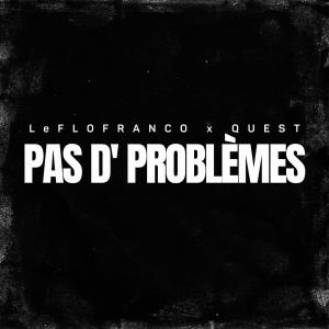 LeFLOFRANCO的專輯Pas d'problèmes (feat. QUEST)