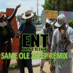 Dengarkan lagu Same Ole 2step (Remix) nyanyian ENT DISTRIKT dengan lirik