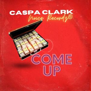 Caspa Clark的專輯Come up (Explicit)