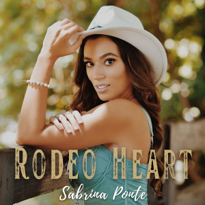 收聽Sabrina Ponte的Rodeo Heart歌詞歌曲