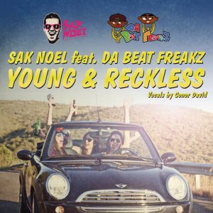 收聽Sak Noel的Young & Reckless (Radio Edit)歌詞歌曲