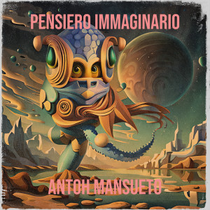 收听Antoh Mansueto的Pensiero immaginario歌词歌曲