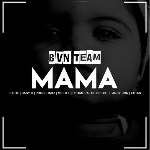 Listen to Mama (Dance) song with lyrics from Bv Nation