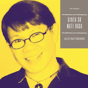 Album Cinta So Mati Rasa from Ulis Natarang