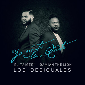 ดาวน์โหลดและฟังเพลง Yo No Te La Quite (Salsa Version) พร้อมเนื้อเพลงจาก El Taiger