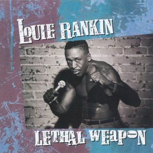 Louie Rankin的專輯Lethal Weapon