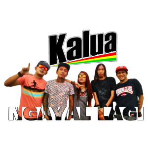 Dengarkan Ngayal Lagi lagu dari Kalua dengan lirik