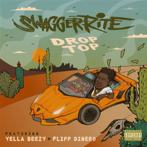 ดาวน์โหลดและฟังเพลง Drop Top (Explicit) พร้อมเนื้อเพลงจาก Swagger Rite