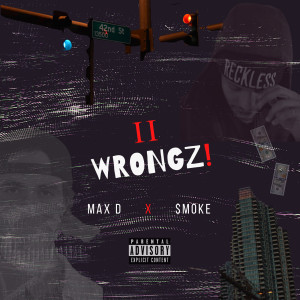 Listen to II Wrongz (Explicit) song with lyrics from Max DuChamp