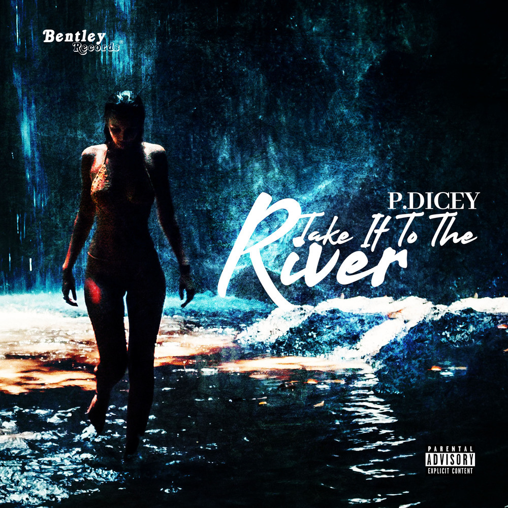 Take It To The River (Explicit)
