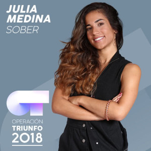 ดาวน์โหลดและฟังเพลง Sober (Operación Triunfo 2018) พร้อมเนื้อเพลงจาก Julia Medina