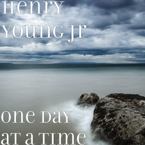 ดาวน์โหลดและฟังเพลง One Day at a Time พร้อมเนื้อเพลงจาก Henry Young Jr