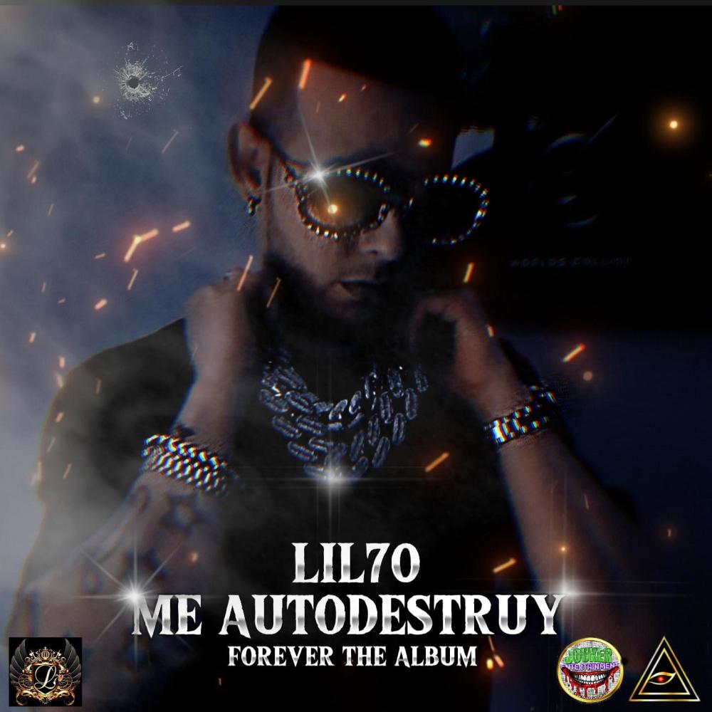 LIL70 "ME AUTODESTRUY" FOREVER THE ALBUM