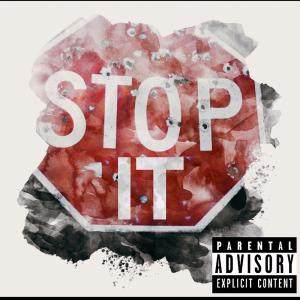 收聽870hambone的Stop It (Explicit)歌詞歌曲