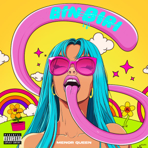 Album Bin Biri (Explicit) from Menor Queen