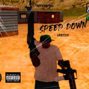 Selton DJ的专辑Tropa do Mal - Speed Down (Explicit)