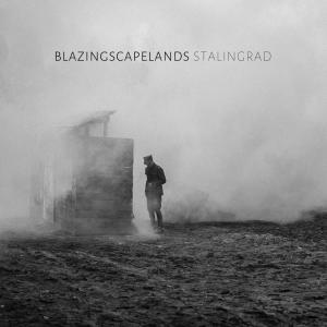 Album Stalingrad oleh Blazing Scapelands
