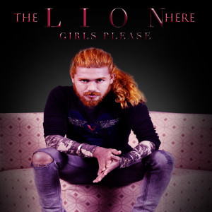 Listen to Girls Please (Explicit) song with lyrics from The LION Here