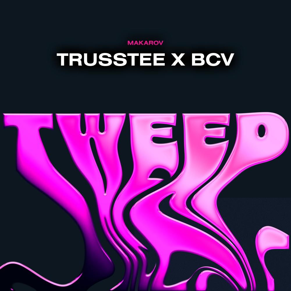 Tweed (feat. TrussTee)