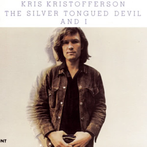 收聽Kris Kristofferson的The Silver Tongued Devil and I歌詞歌曲