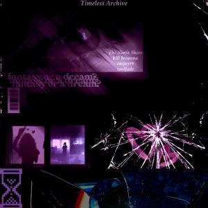 收聽Timeless Archive的fantasy or a dream? (feat. casperrr, The North Shore, kill breanna & soulfade) (Explicit)歌詞歌曲