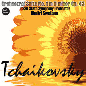 อัลบัม Tchaikovsky: Orchestral Suite No. 1 in D minor Op. 43 ศิลปิน Dimitri Swetlano